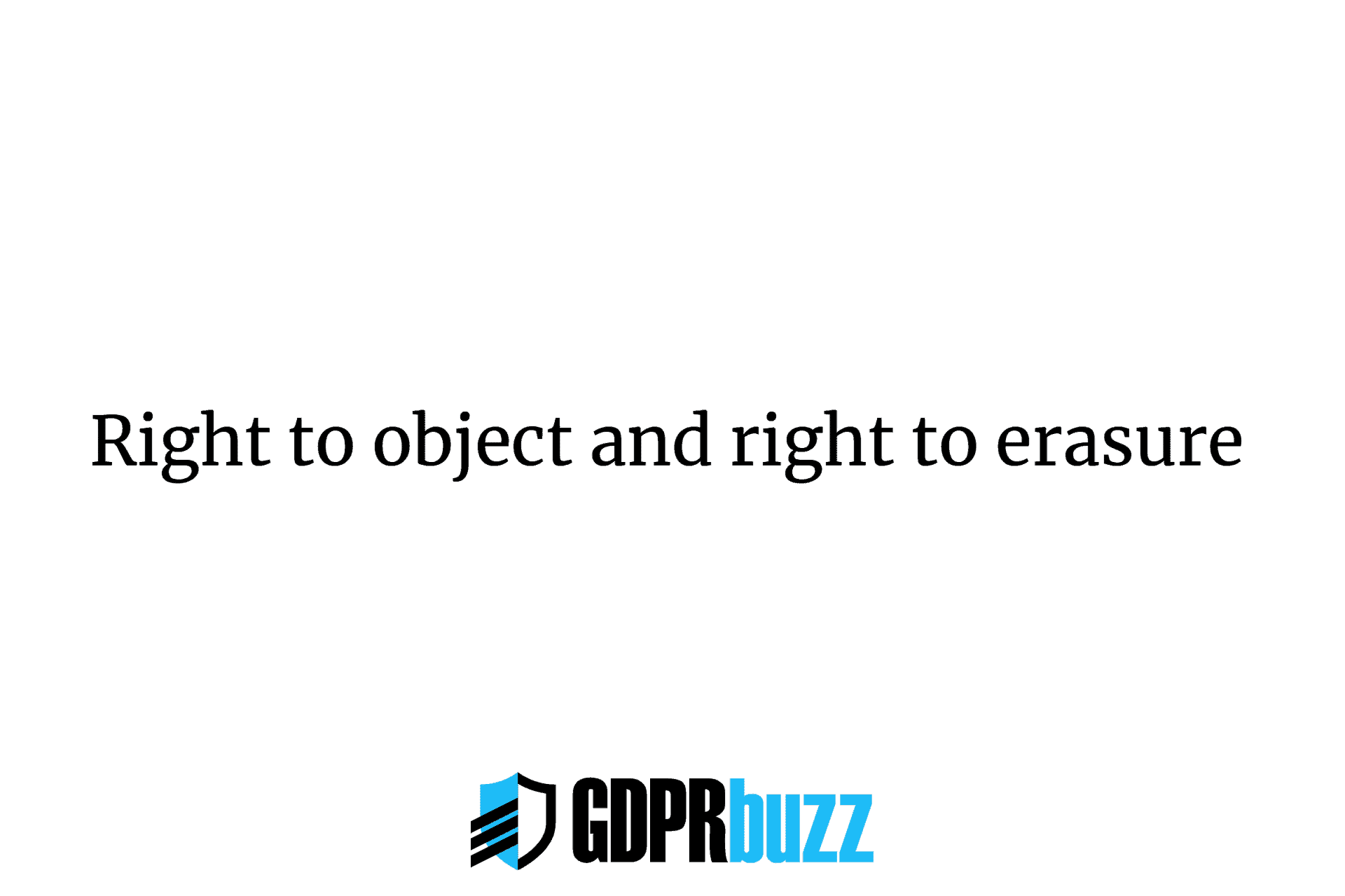Right To Object And Right To Erasure • GDPR Buzz