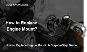 Engine Mount Replacement: How to Replace Step by Step Full Guide