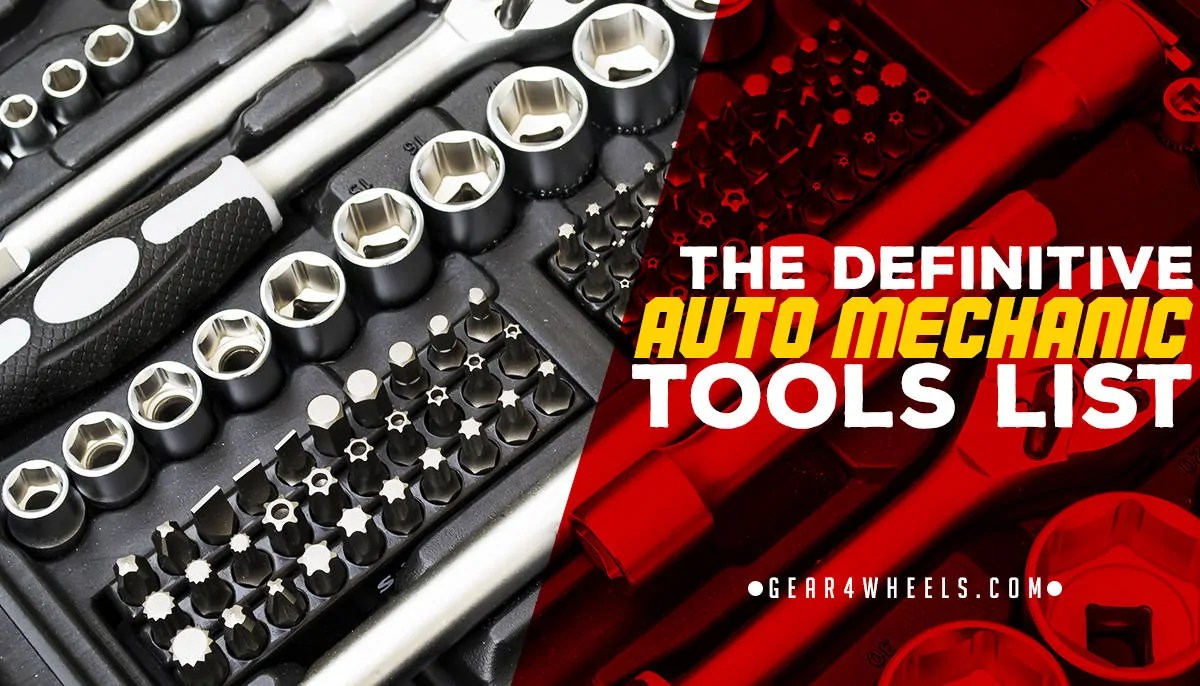 The Definitive Auto Mechanic Tools List [With Pictures and Comments]