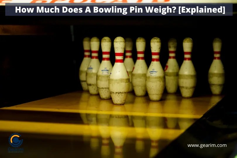 How Much Does A Bowling Pin Weigh? [Explained]