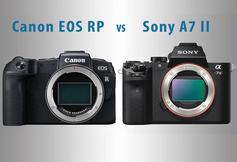 Canon EOS RP vs Sony A7 II The 10 Main Differences