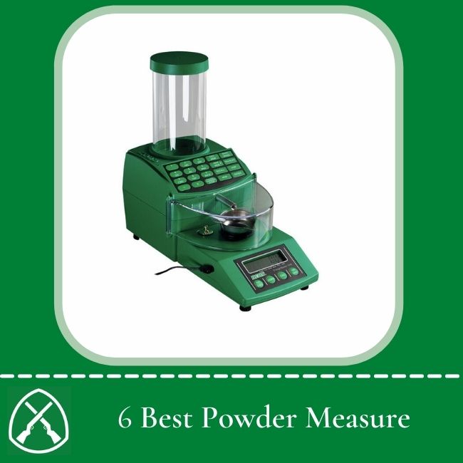 6 Best Powder Measure [Updated Jun 4, 2024]