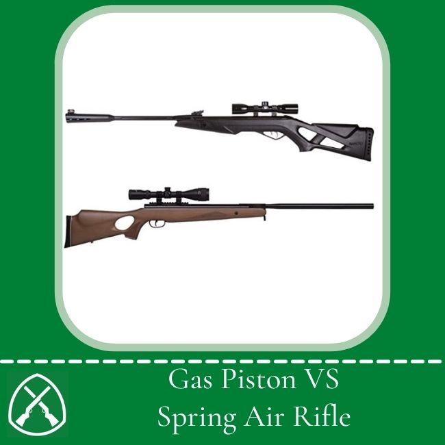 Gas Piston VS Spring Air Rifle [Updated Aug 2, 2024]