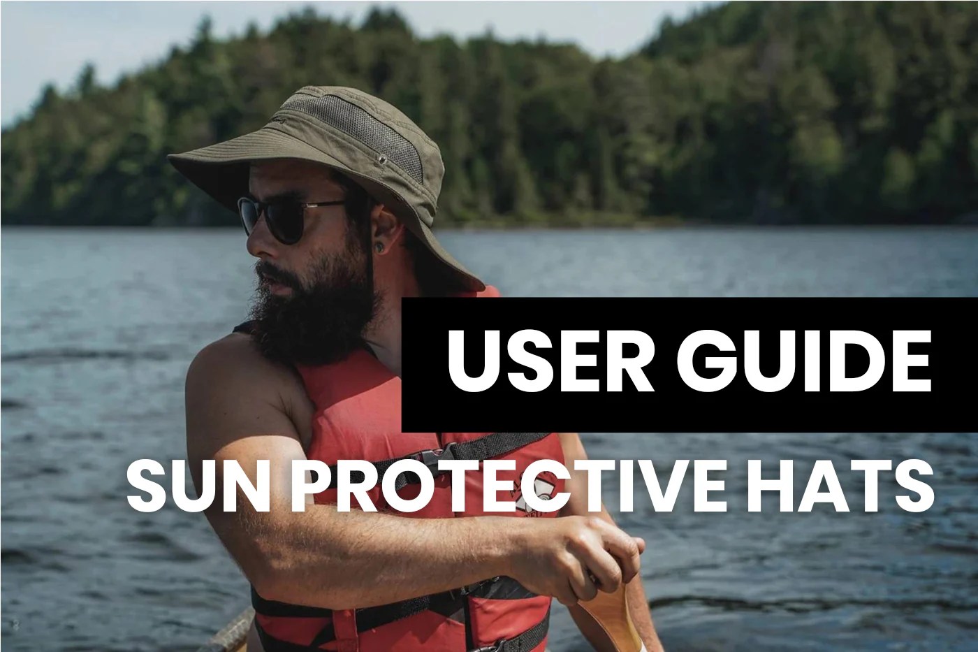 Best hat for sun protection Buyer's guide GearTOP GearTOP Design