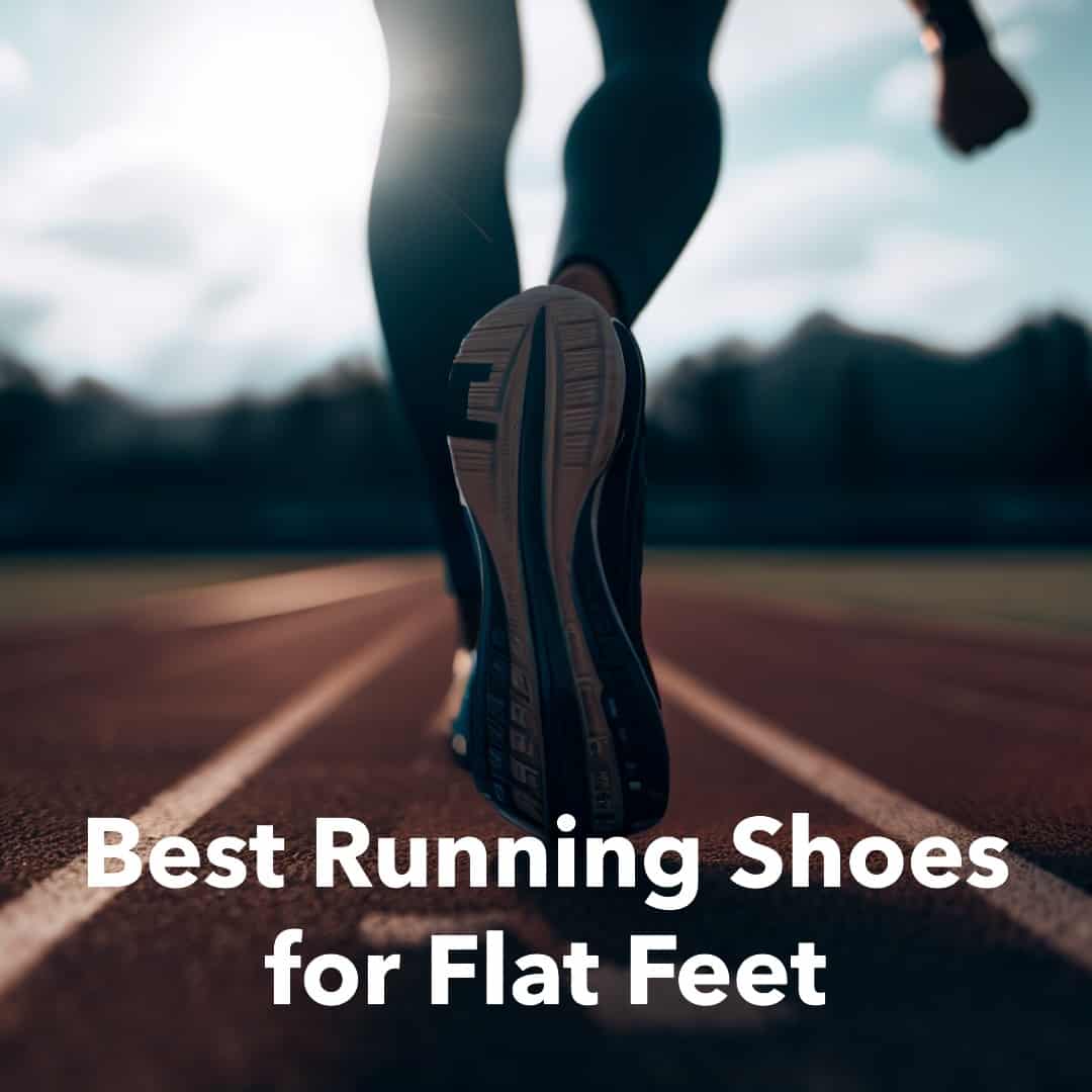 Best Running Shoes for Flat Feet Comfortable and Safe Running Gear