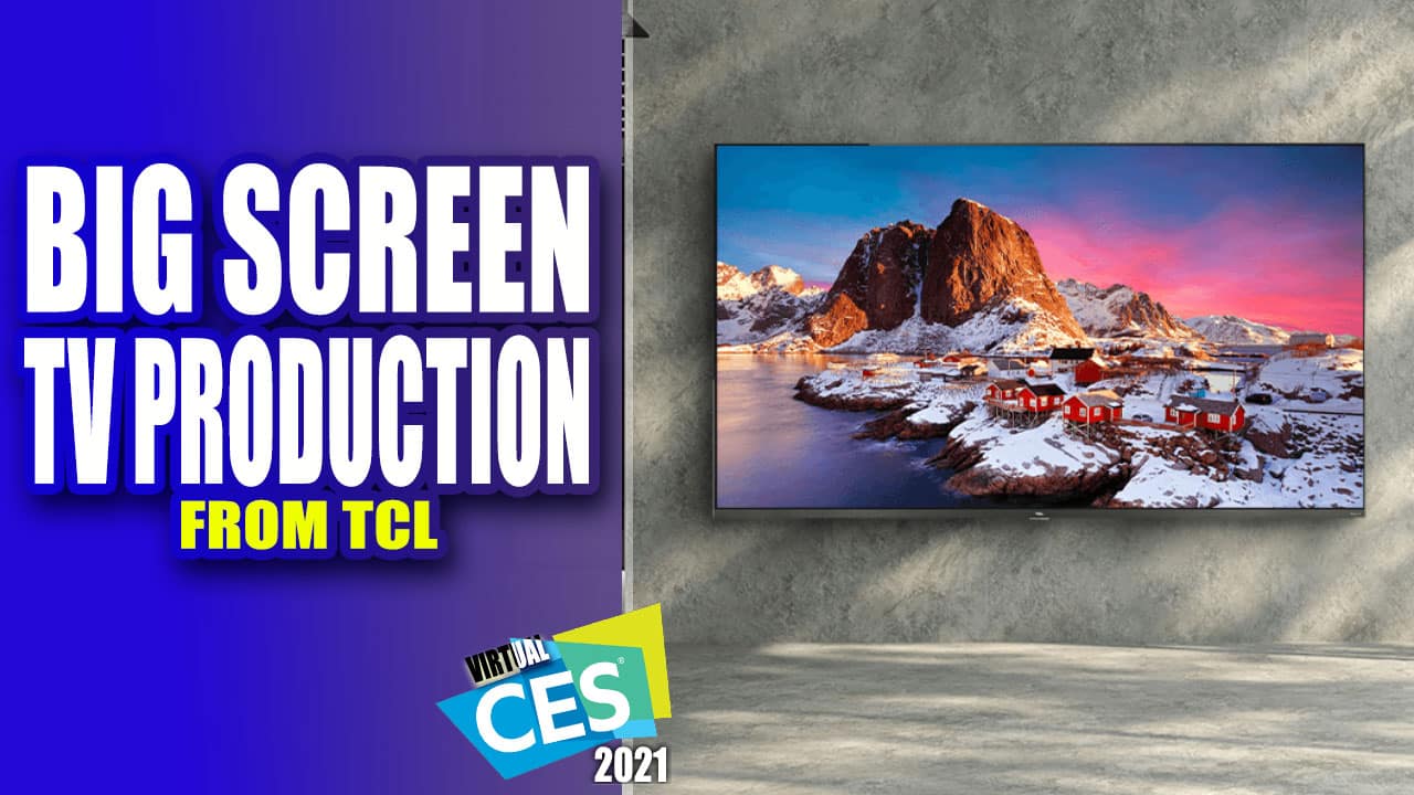 TCL Debuts Affordable 85 Inch, 8K Televisions Geekazine