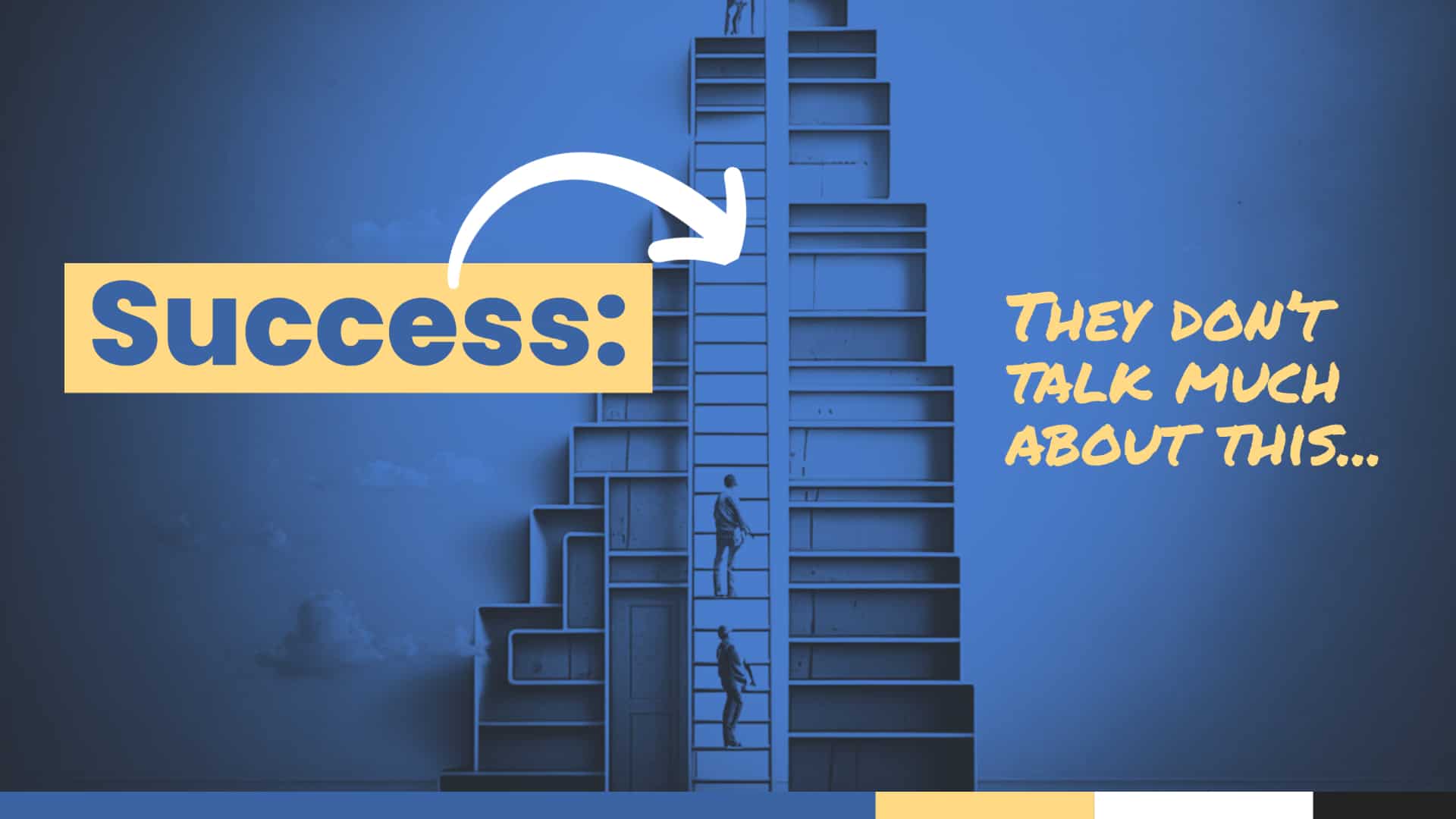 The untold truth about "Success"