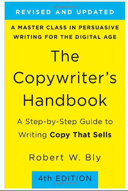 The Copywriter's Handbook: A Step-By-Step Guide To Writing.