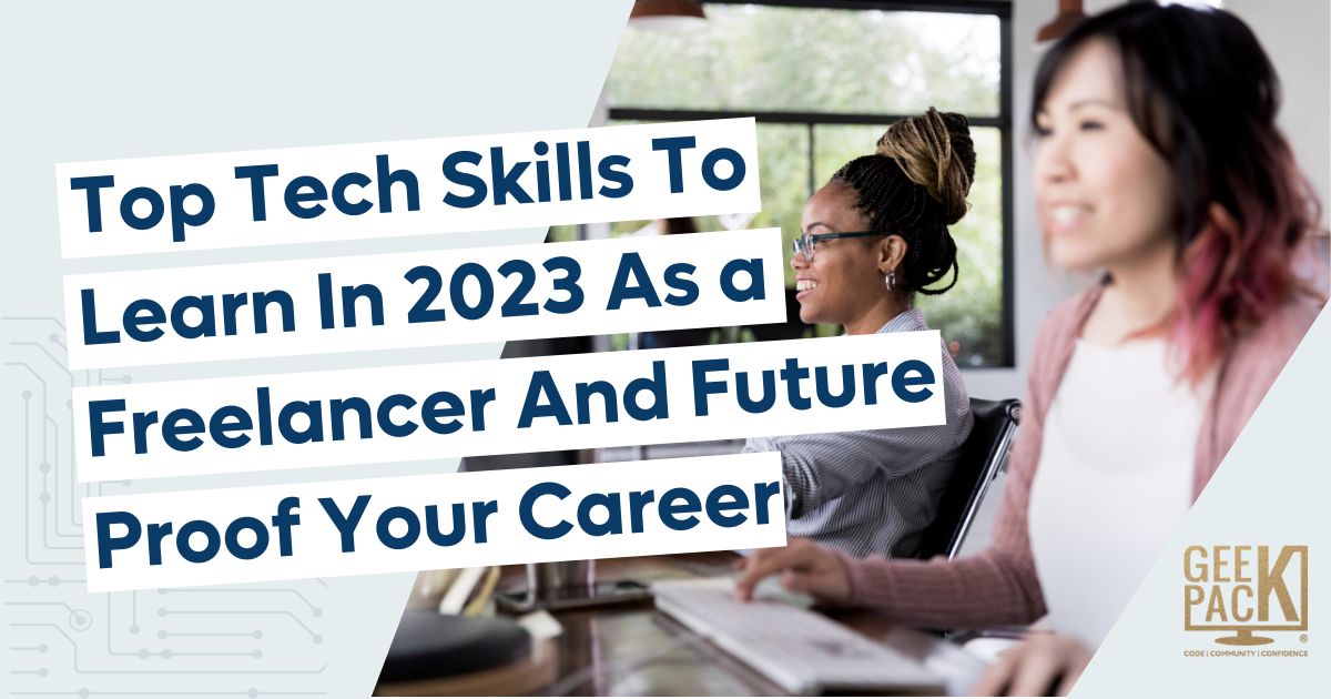 Top Tech Skills To Learn As a Freelancer And Future Proof Your Career