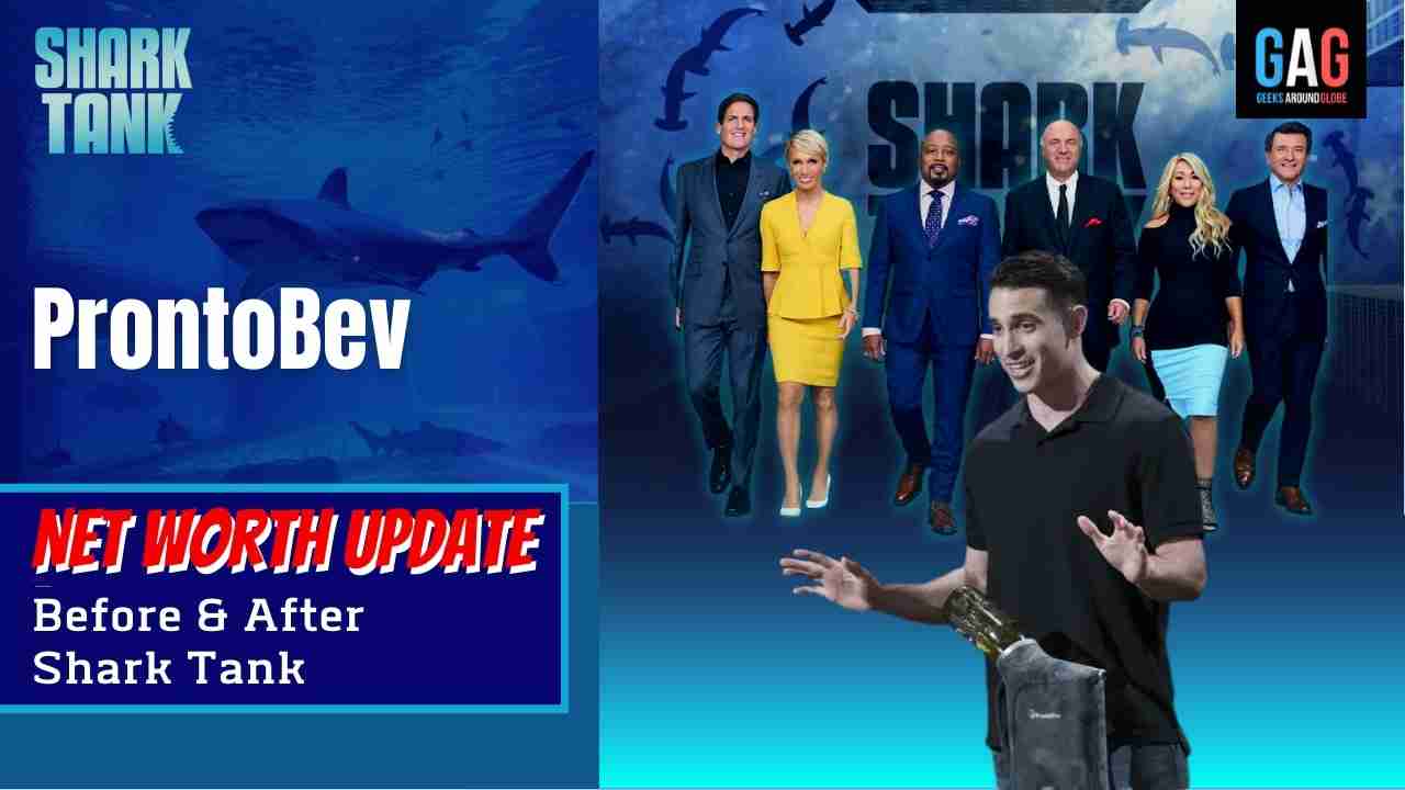 ProntoBev Net Worth 2024 Update (Before & After Shark Tank