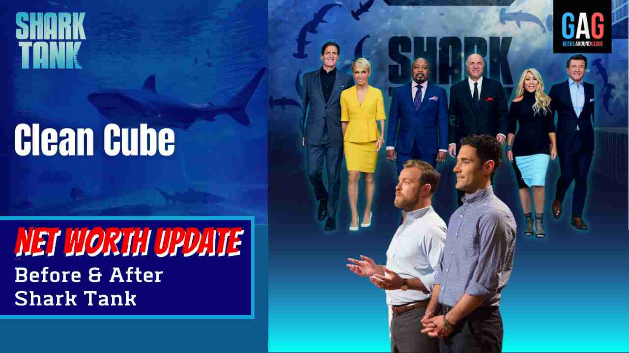 Clean Cube Net Worth 2024 Update (Before & After Shark Tank
