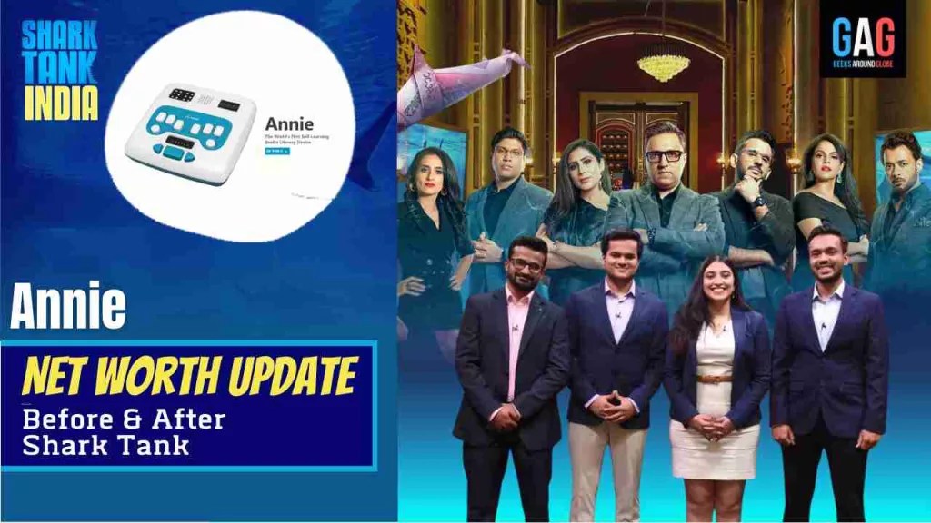 "Annie" Net Worth 2023 Update (Before & After Shark Tank India