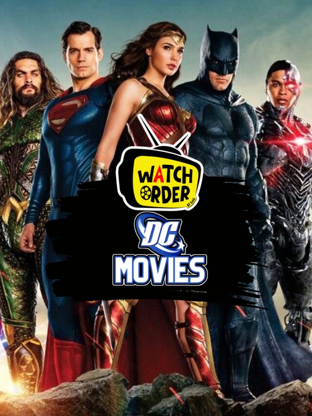 How To Watch DC Movies In Order? GeeksAroundGlobe