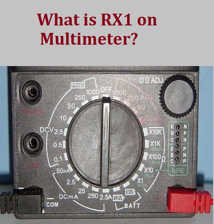 what is RX1 on a multimeter? Geeky Engineers