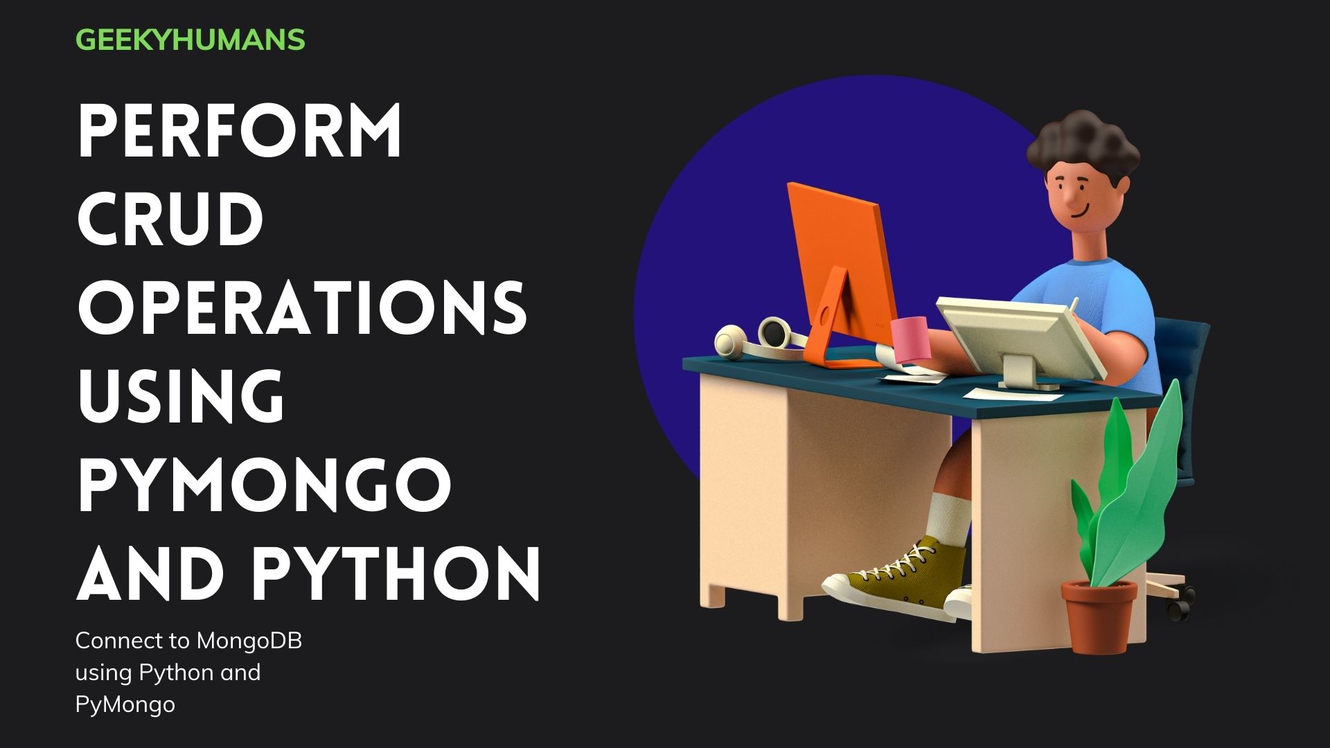 Insert, Read, Update, Delete in MongoDB using PyMongo Geeky Humans