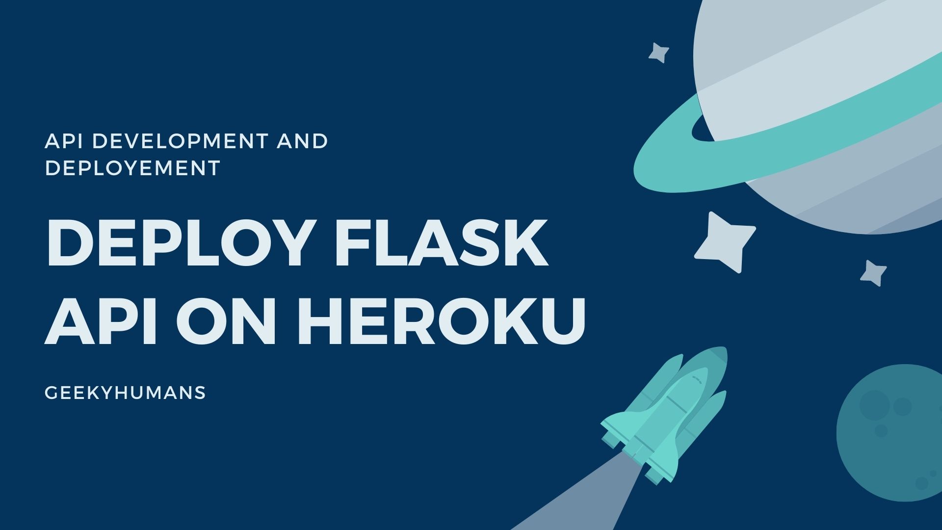 How to Deploy Flask API on Heroku? Geeky Humans