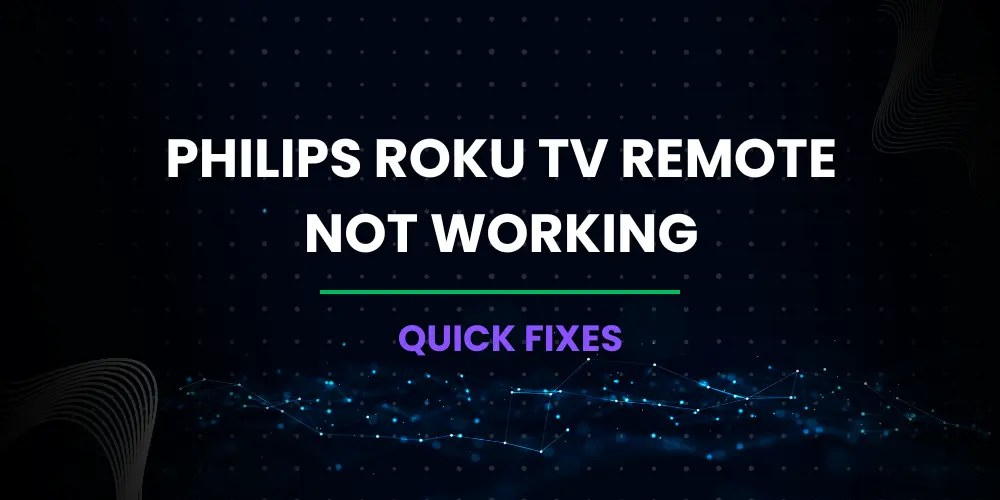 Philips Roku TV Remote Not Working Ultimate Troubleshooting Guide