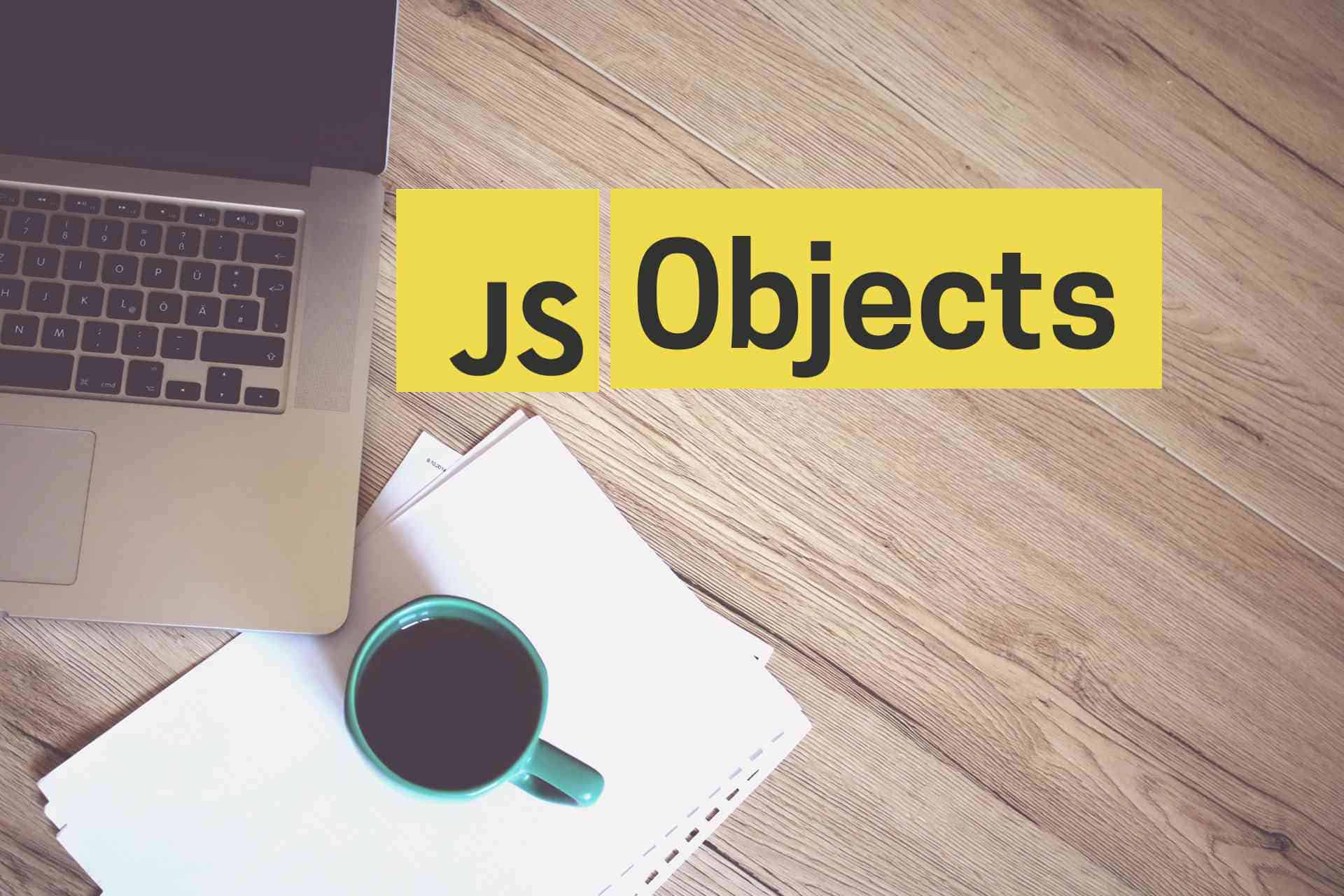 Understanding Objects in JavaScript The Basics and Beyond GeekyStack