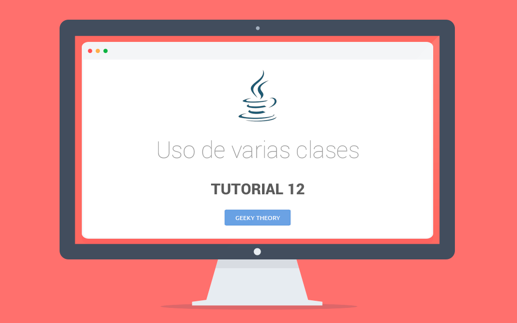Tutorial 12 Java Uso de varias clases