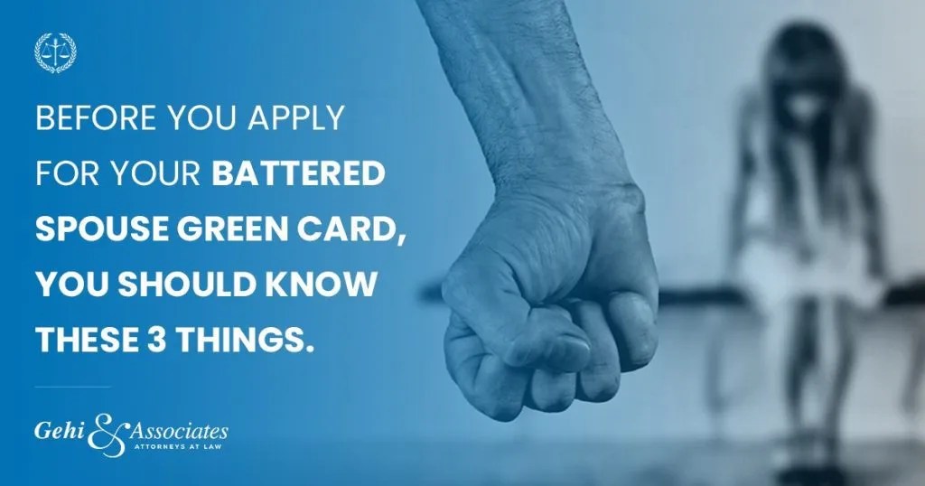 3 Things To Know Before Applying For a Battered Spouse Green Card