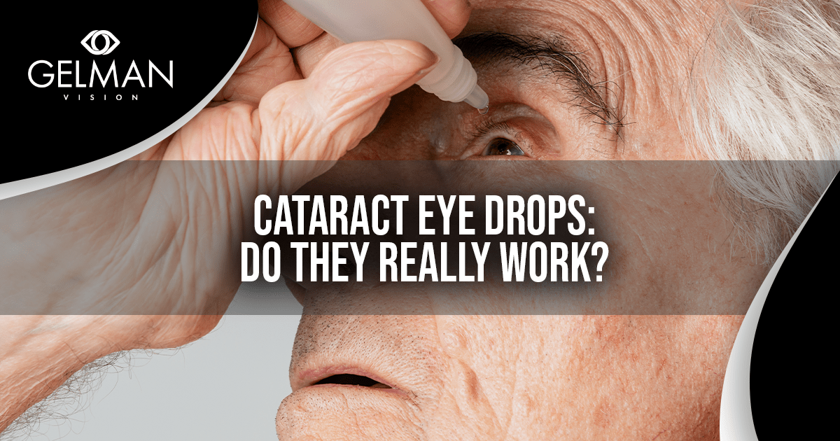 Cataract Eye Drops Do They Really Work? Gelman Vision