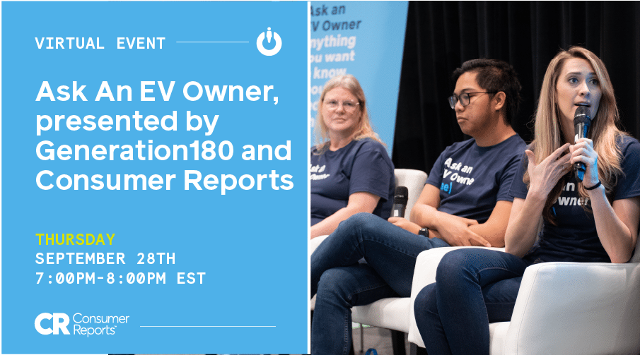 Ask An EV Owner, presented by Generation180 and Consumer Reports