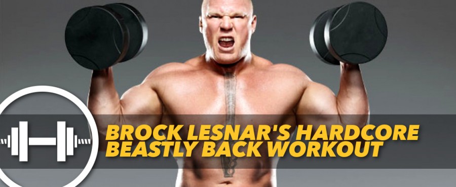 Brock Lesnar�s Hardcore Beastly Back Workout Generation Iron Brock Lesnar�s Hardcore Beastly Back Workout Generation Iron