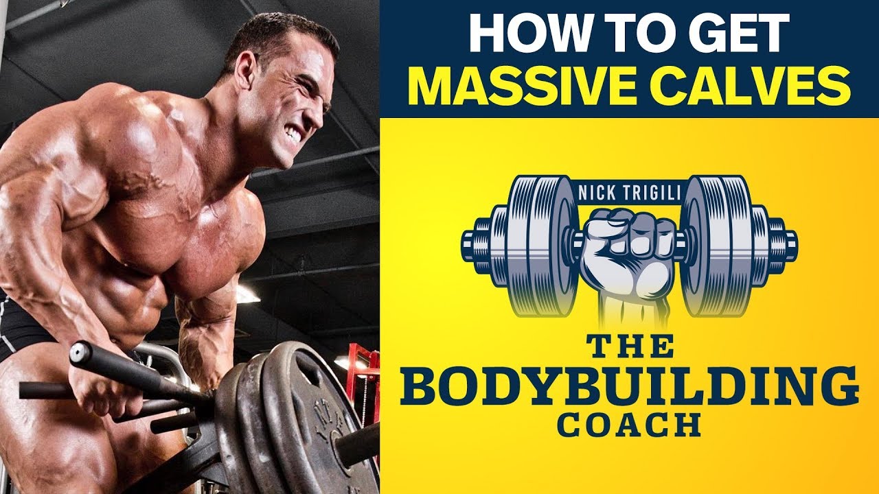 The Bodybuilding Coach Everything You Need To Know To Build Massive Calves