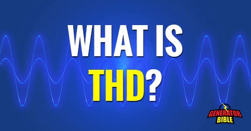 Total Harmonic Distortion (THD) – What It Is & What It Does