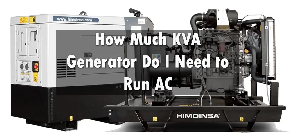 How Much KVA Generator Do I Need to Run AC Generator Geek