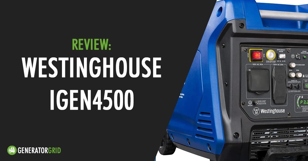 Westinghouse iGen4500 Complete Review with Pros, Cons, and Verdict