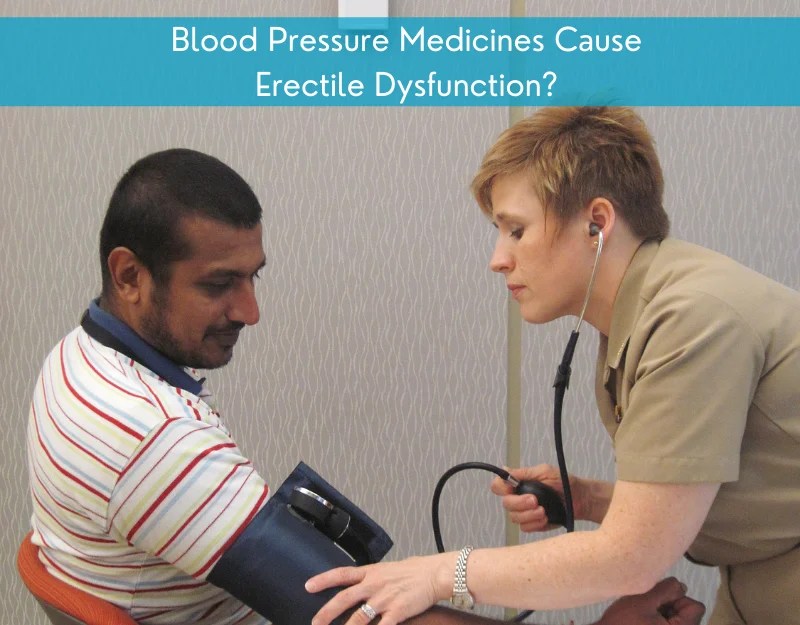 Do Blood Pressure Medicines Cause Erectile Dysfunction?