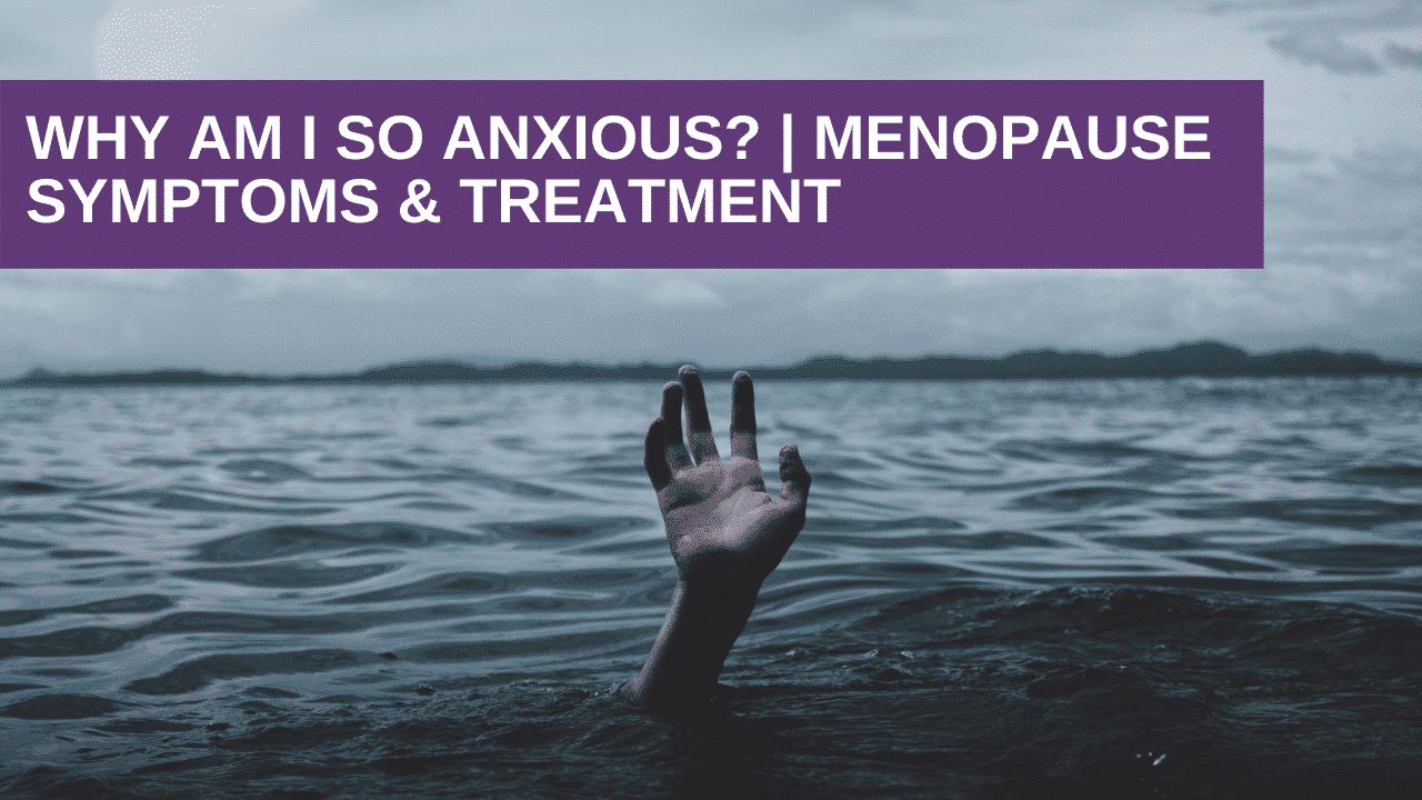 Menopausal Anxiety Symptoms & Treatment Genesis Gold