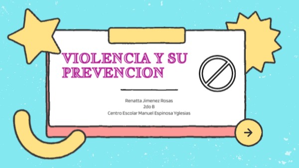VIOLENCIA Y SU PREVENCION | Genially