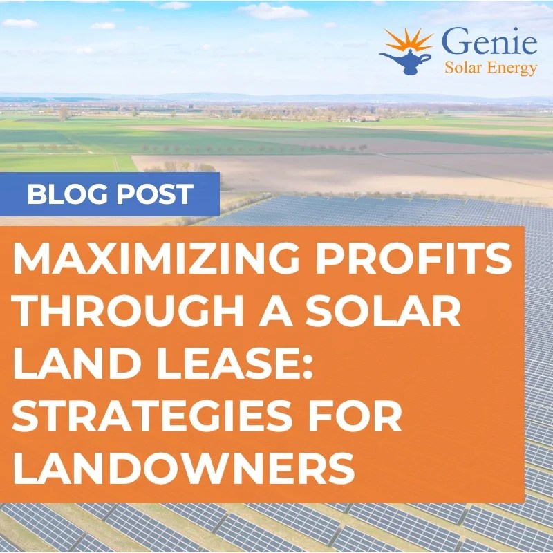 Maximizing Profit Through Solar Land Leases Genie Solar Energy