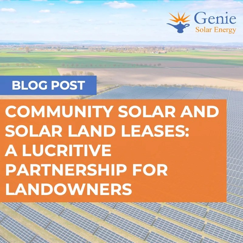 Explaining Community Solar and Solar Land Leases Genie Solar Energy