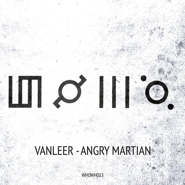 Vanleer Angry Martian on Traxsource