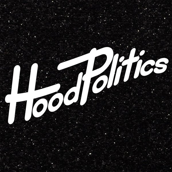 Hood Politics Records Tracks & Releases on Traxsource