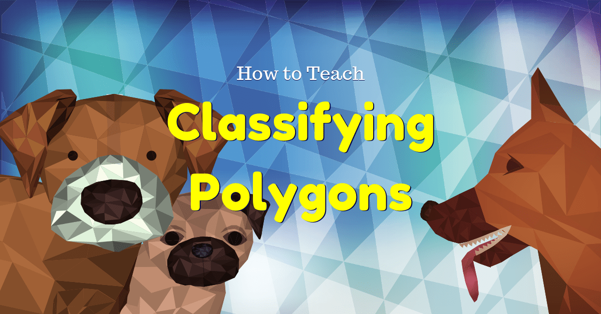 Classifying Polygons Worksheet - GeometryCoach.com