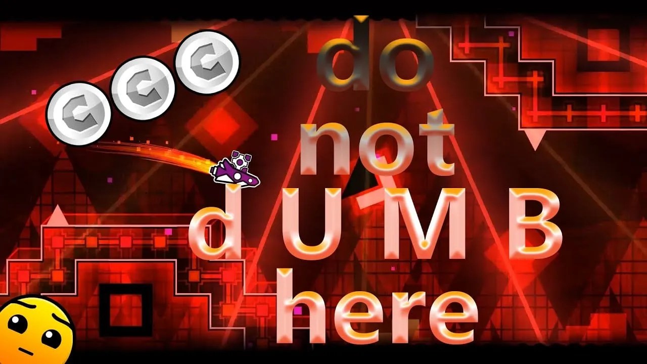 Geometry Dash do not dumb here