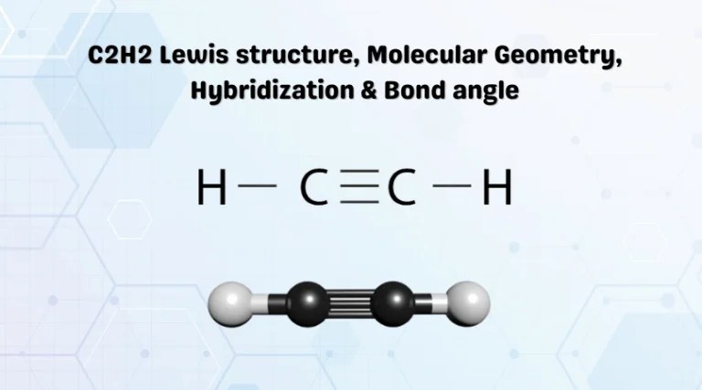 C2H2 Lewis structure, Molecular Geometry, Hybridization & Bond angle