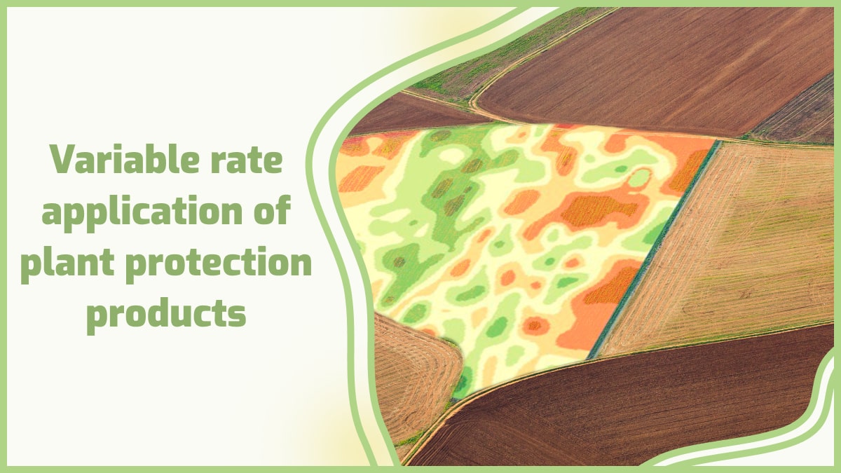 Variable Rate Application of Plant Protection Products🍃