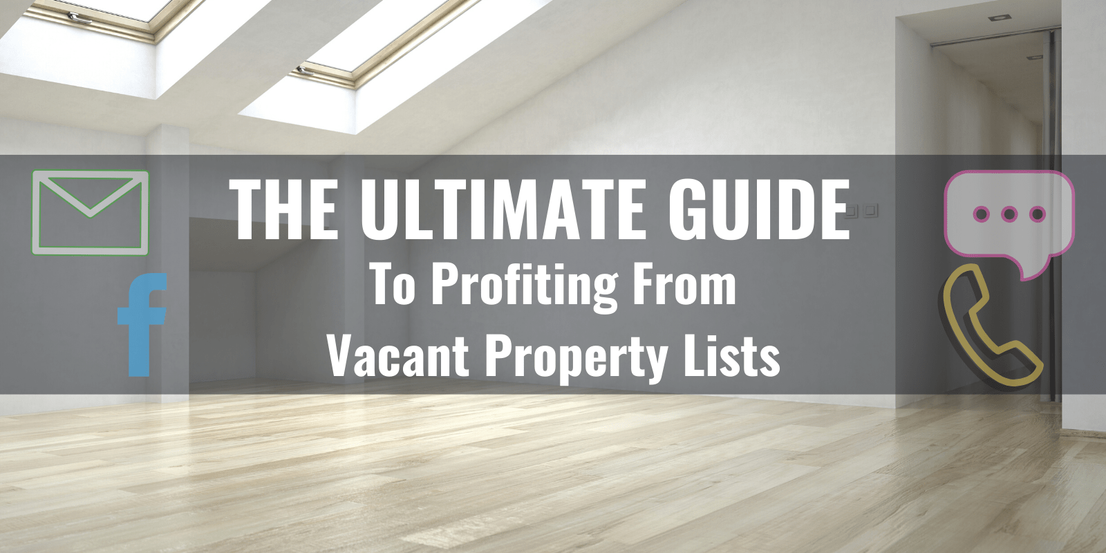 The Ultimate Guide to Profiting from Vacant Property Lists