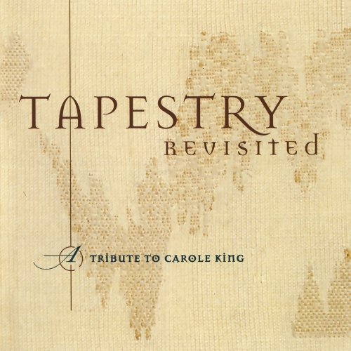 TAPESTRY REVISITED A TRIBUTE TO CAROLE KING