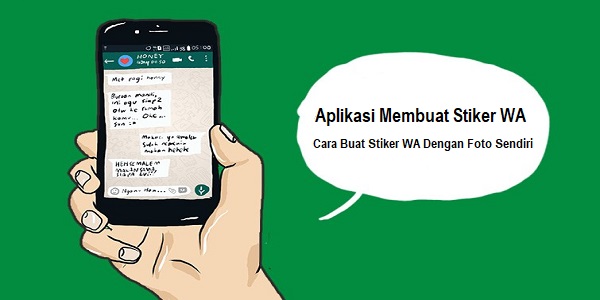 Aplikasi Membuat Stiker WA + Cara Buat Stiker WA Dengan
