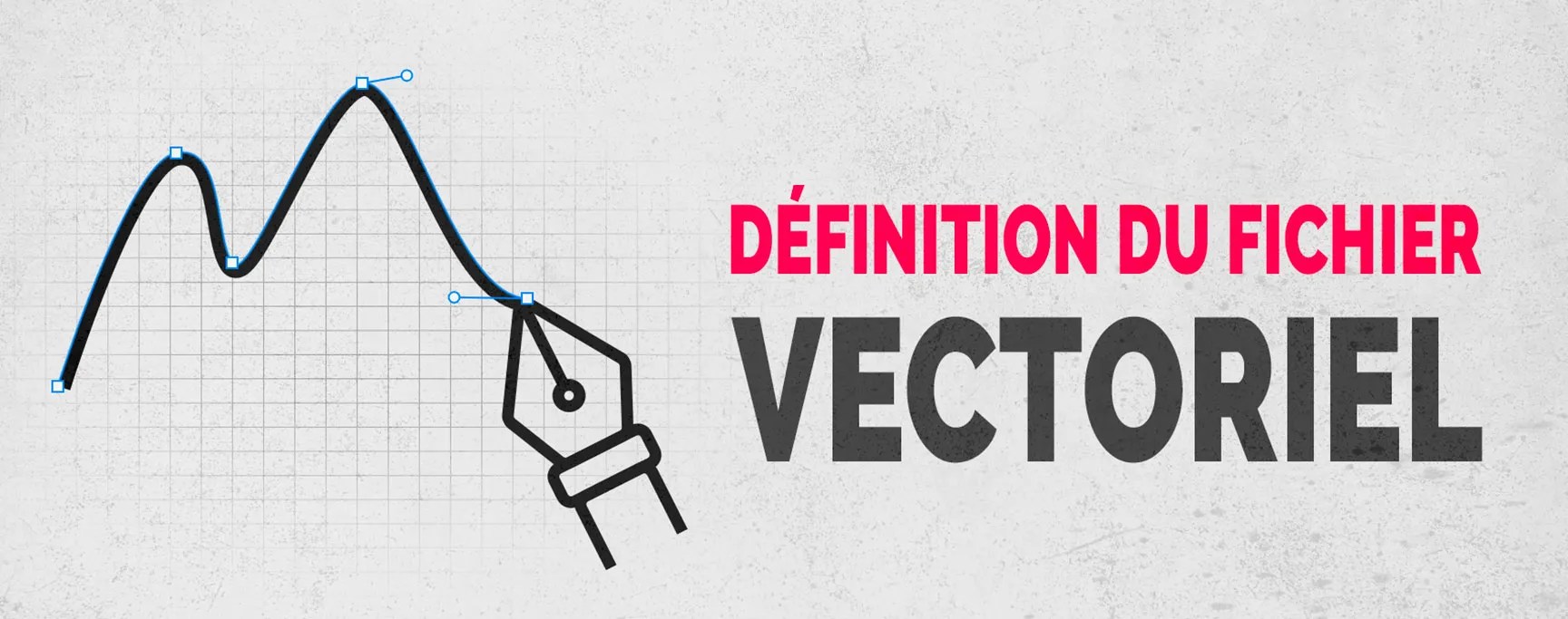 Fichier vectoriel définition et guide ultime d'utilisation Getpicto