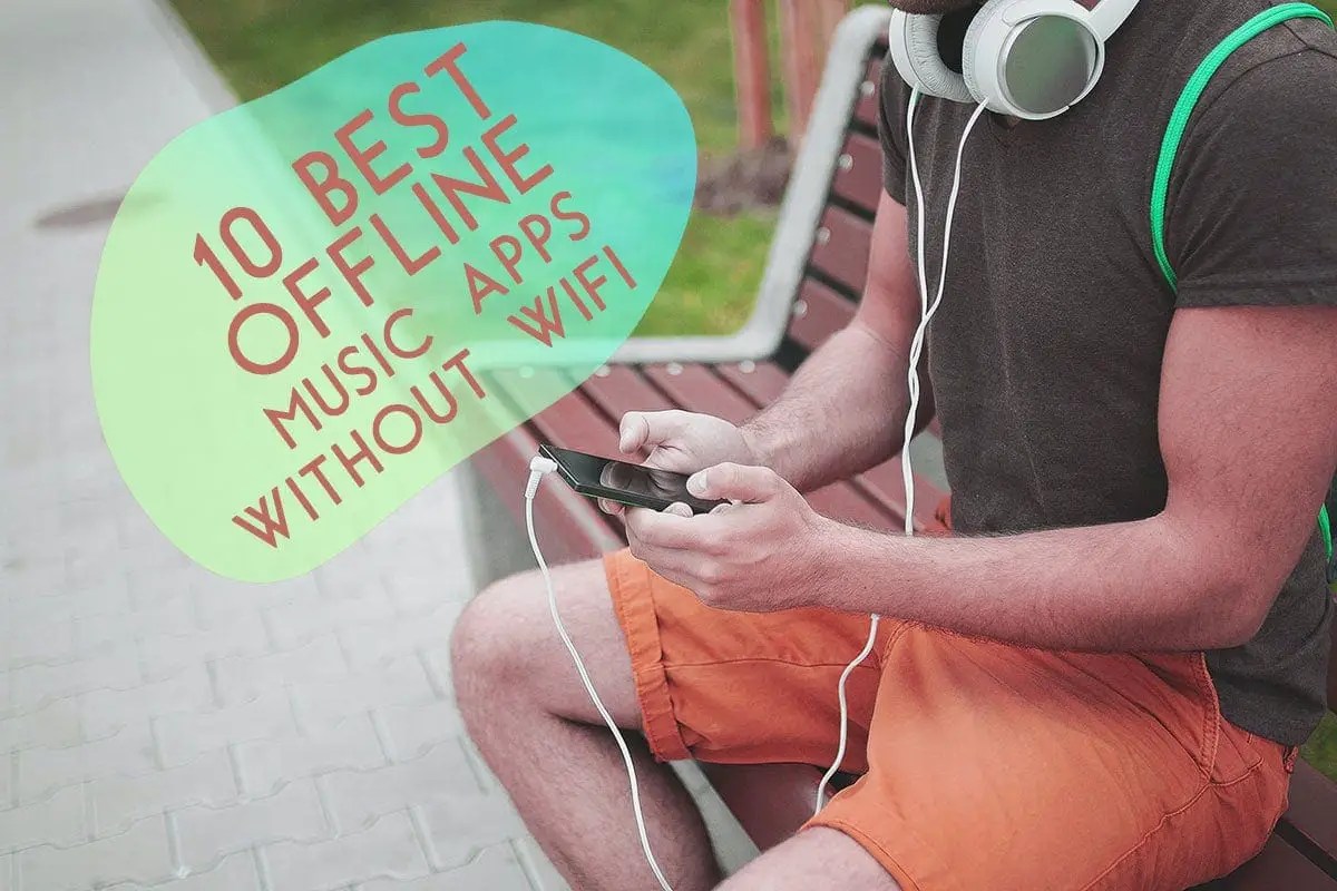 10 Best Offline Music apps to Listen to Music without WiFi or Data
