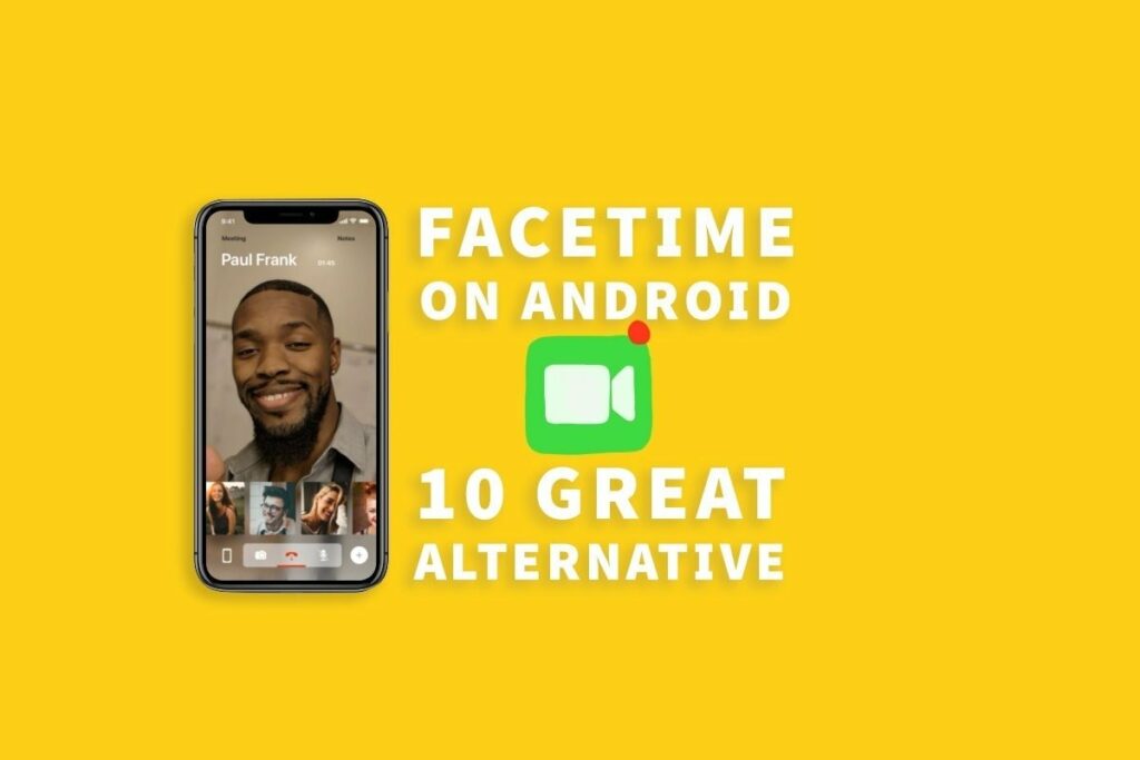 FaceTime for Android Top 10 FaceTime app to Download