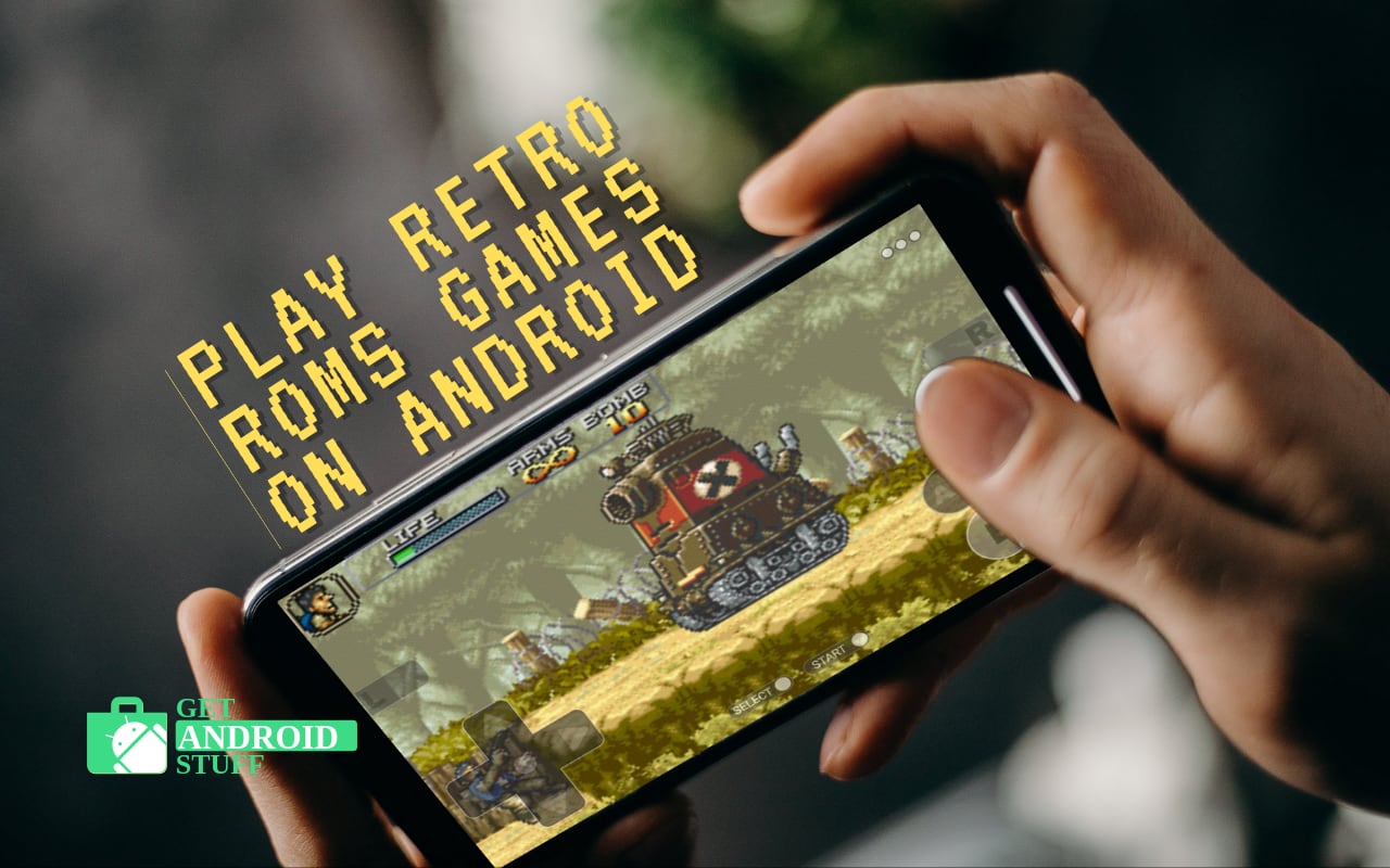 10 sites and Apps to Download RETRO ROMs for Android