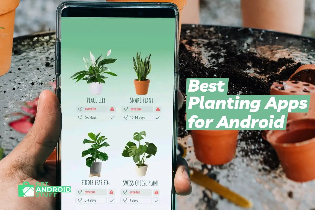 10 Best Planting Apps for Android Get Android Stuff